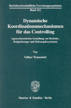 Dynamische Koordinationsmechanismen für das Controlling Dynamische Koordinationsmechanismen für das Controlling