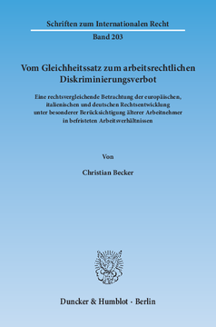 Vom Gleichheitssatz zum arbeitsrechtlichen Diskriminierungsverbot Vom Gleichheitssatz zum arbeitsrechtlichen Diskriminierungsverbot