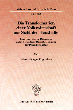 Die Transformation einer Volkswirtschaft aus Sicht der Haushalte Die Transformation einer Volkswirtschaft aus Sicht der Haushalte