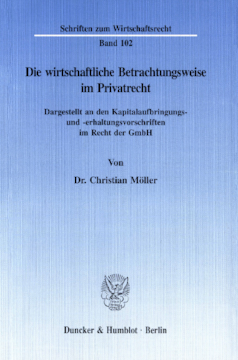 Die wirtschaftliche Betrachtungsweise im Privatrecht Die wirtschaftliche Betrachtungsweise im Privatrecht