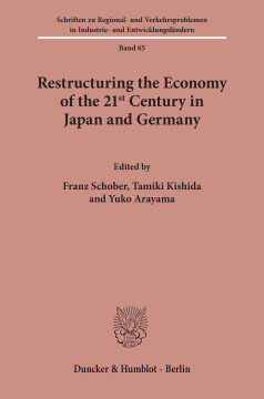 Restructuring the Economy of the 21st Century in Japan and Germany Restructuring the Economy of the 21st Century in Japan and Germany