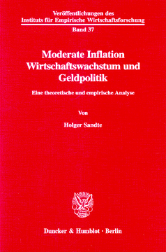 Moderate Inflation, Wirtschaftswachstum und Geldpolitik Moderate Inflation, Wirtschaftswachstum und Geldpolitik