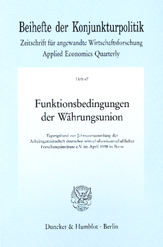 Funktionsbedingungen der Währungsunion Funktionsbedingungen der Währungsunion