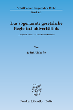 Das sogenannte gesetzliche Begleitschuldverhältnis Das sogenannte gesetzliche Begleitschuldverhältnis
