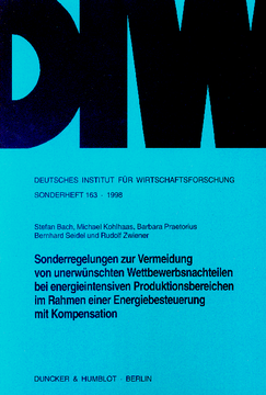 Sonderregelungen zur Vermeidung von unerwünschten Wettbewerbsnachteilen bei energieintensiven Produktionsbereichen im Rahmen einer Energiebesteuerung mit Kompensation Sonderregelungen zur Vermeidung von unerwünschten Wettbewerbsnachteilen bei energieintensiven Produktionsbereichen im Rahmen einer Energiebesteuerung mit Kompensation