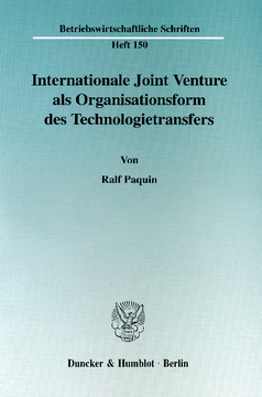 Internationale Joint Venture als Organisationsform des Technologietransfers Internationale Joint Venture als Organisationsform des Technologietransfers