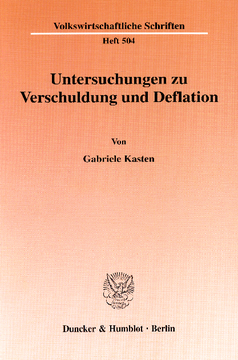 Untersuchungen zu Verschuldung und Deflation Untersuchungen zu Verschuldung und Deflation