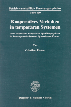 Kooperatives Verhalten in temporären Systemen Kooperatives Verhalten in temporären Systemen