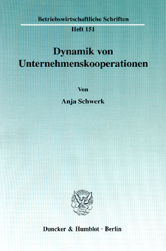 Dynamik von Unternehmenskooperationen Dynamik von Unternehmenskooperationen