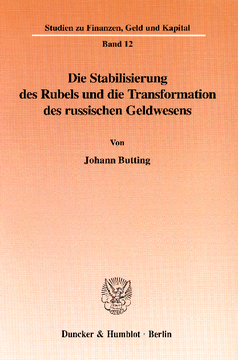 Die Stabilisierung des Rubels und die Transformation des russischen Geldwesens Die Stabilisierung des Rubels und die Transformation des russischen Geldwesens