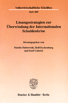 Lösungsstrategien zur Überwindung der Internationalen Schuldenkrise Lösungsstrategien zur Überwindung der Internationalen Schuldenkrise