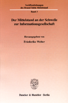 Der Mittelstand an der Schwelle zur Informationsgesellschaft Der Mittelstand an der Schwelle zur Informationsgesellschaft