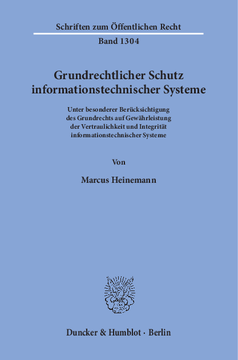 Grundrechtlicher Schutz informationstechnischer Systeme Grundrechtlicher Schutz informationstechnischer Systeme