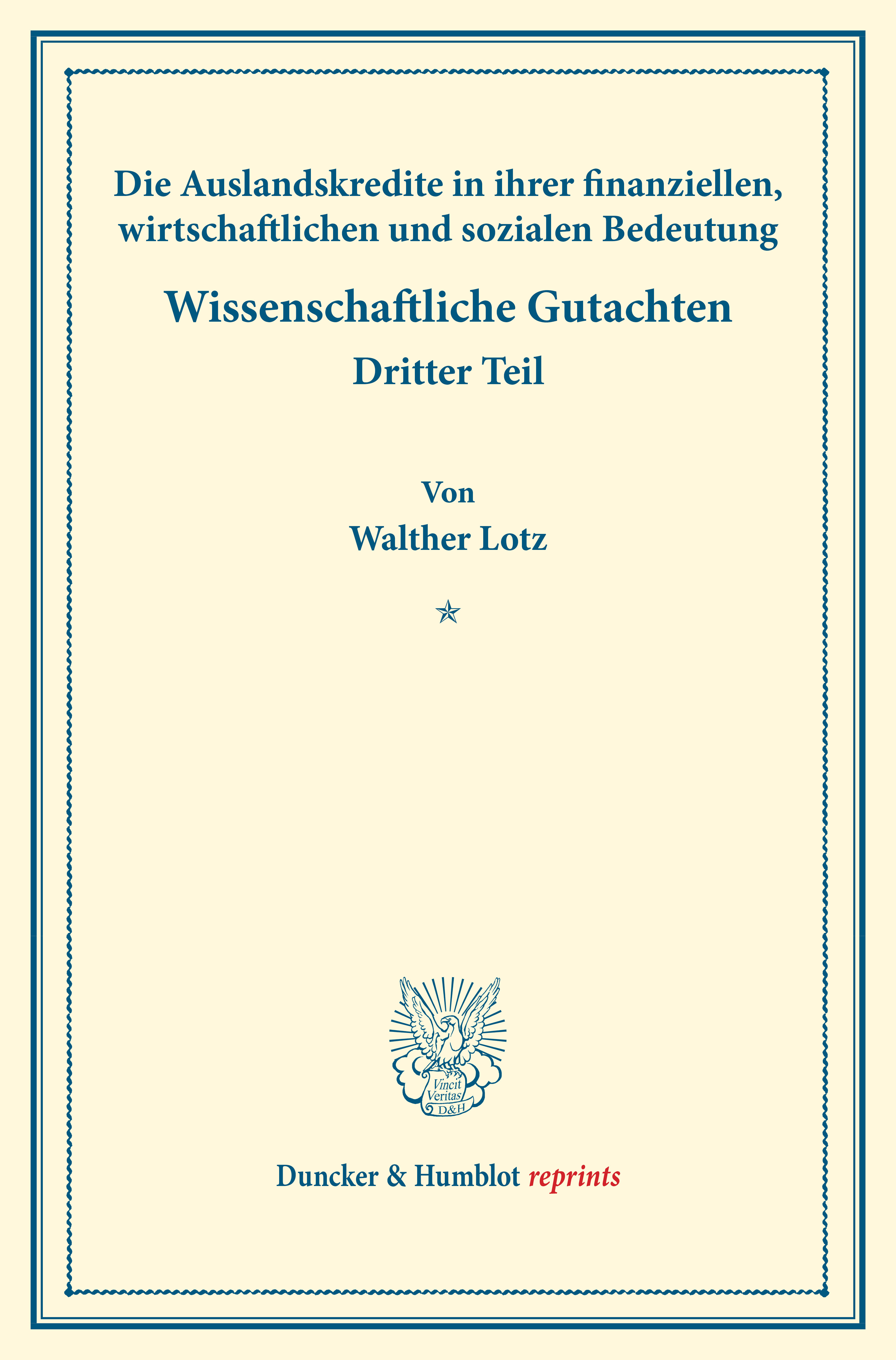Die Auslandskredite in ihrer finanziellen, wirtschaftlichen und sozialen Bedeutung