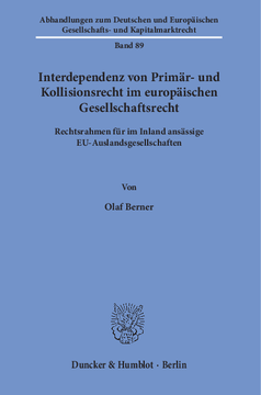 Interdependenz von Primär- und Kollisionsrecht im europäischen Gesellschaftsrecht Interdependenz von Primär- und Kollisionsrecht im europäischen Gesellschaftsrecht