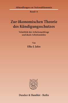 Zur ökonomischen Theorie des Kündigungsschutzes Zur ökonomischen Theorie des Kündigungsschutzes
