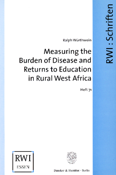 Measuring the Burden of Disease and Returns to Education in Rural West Africa Measuring the Burden of Disease and Returns to Education in Rural West Africa