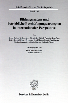 Bildungssystem und betriebliche Beschäftigungsstrategien in internationaler Perspektive Bildungssystem und betriebliche Beschäftigungsstrategien in internationaler Perspektive