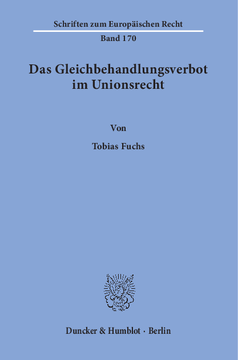 Das Gleichbehandlungsverbot im Unionsrecht. Herleitung eines dogmatischen Modells des Verbots der Gleichbehandlung nicht vergleichbarer Sachverhalte Das Gleichbehandlungsverbot im Unionsrecht. Herleitung eines dogmatischen Modells des Verbots der Gleichbehandlung nicht vergleichbarer Sachverhalte