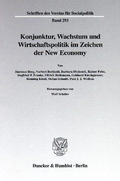 Konjunktur, Wachstum und Wirtschaftspolitik im Zeichen der New Economy Konjunktur, Wachstum und Wirtschaftspolitik im Zeichen der New Economy
