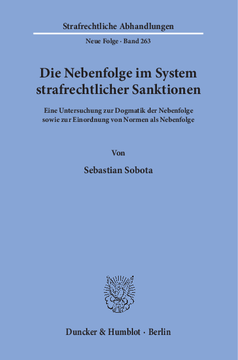 Die Nebenfolge im System strafrechtlicher Sanktionen Die Nebenfolge im System strafrechtlicher Sanktionen