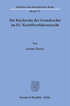 Die Reichweite der Grundrechte im EU-Kartellverfahrensrecht Die Reichweite der Grundrechte im EU-Kartellverfahrensrecht