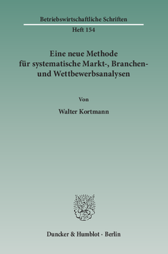 Eine neue Methode für systematische Markt-, Branchen- und Wettbewerbsanalysen Eine neue Methode für systematische Markt-, Branchen- und Wettbewerbsanalysen