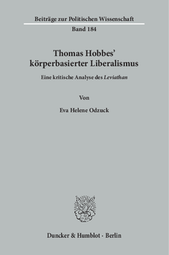 Thomas Hobbes' körperbasierter Liberalismus Thomas Hobbes' körperbasierter Liberalismus
