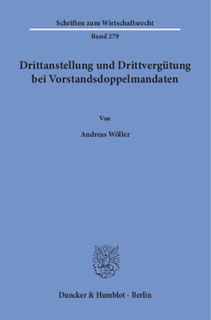 Drittanstellung und Drittvergütung bei Vorstandsdoppelmandaten Drittanstellung und Drittvergütung bei Vorstandsdoppelmandaten