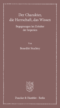 Der Charakter, die Herrschaft, das Wissen Der Charakter, die Herrschaft, das Wissen