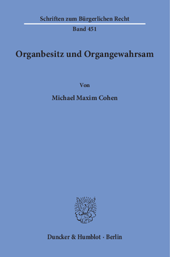 Organbesitz und Organgewahrsam Organbesitz und Organgewahrsam