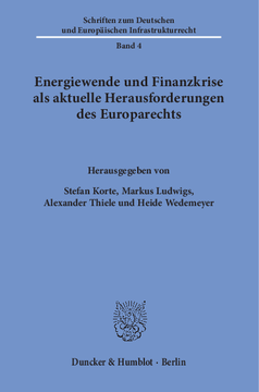 Energiewende und Finanzkrise als aktuelle Herausforderungen des Europarechts Energiewende und Finanzkrise als aktuelle Herausforderungen des Europarechts
