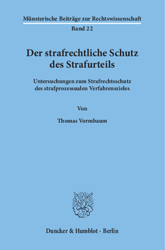 Der strafrechtliche Schutz des Strafurteils Der strafrechtliche Schutz des Strafurteils