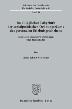 Im alltäglichen Labyrinth der sozialpolitischen Ordnungsräume des personalen Erlebnisgeschehens Im alltäglichen Labyrinth der sozialpolitischen Ordnungsräume des personalen Erlebnisgeschehens
