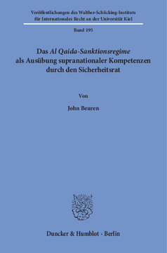 Das Al Qaida-Sanktionsregime als Ausübung supranationaler Kompetenzen durch den Sicherheitsrat Das Al Qaida-Sanktionsregime als Ausübung supranationaler Kompetenzen durch den Sicherheitsrat
