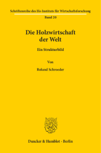 Die Holzwirtschaft der Welt