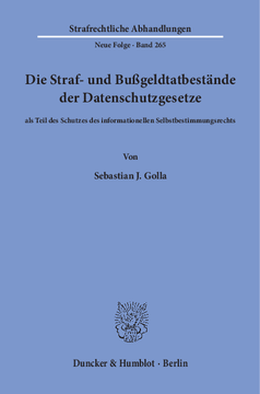 Die Straf- und Bußgeldtatbestände der Datenschutzgesetze Die Straf- und Bußgeldtatbestände der Datenschutzgesetze