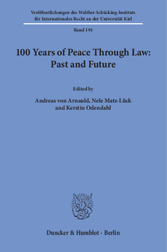 100 Years of Peace Through Law: Past and Future 100 Years of Peace Through Law: Past and Future