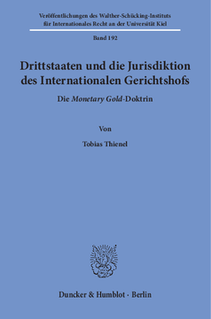Drittstaaten und die Jurisdiktion des Internationalen Gerichtshofs Drittstaaten und die Jurisdiktion des Internationalen Gerichtshofs