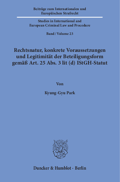 Rechtsnatur, konkrete Voraussetzungen und Legitimität der Beteiligungsform gemäß Art. 25 Abs. 3 lit (d) IStGH-Statut Rechtsnatur, konkrete Voraussetzungen und Legitimität der Beteiligungsform gemäß Art. 25 Abs. 3 lit (d) IStGH-Statut