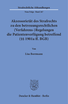 Akzessorietät des Strafrechts zu den betreuungsrechtlichen (Verfahrens-)Regelungen die Patientenverfügung betreffend (§§ 1901a ff. BGB) Akzessorietät des Strafrechts zu den betreuungsrechtlichen (Verfahrens-)Regelungen die Patientenverfügung betreffend (§§ 1901a ff. BGB)
