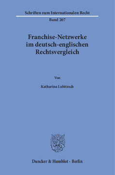 Franchise-Netzwerke im deutsch-englischen Rechtsvergleich Franchise-Netzwerke im deutsch-englischen Rechtsvergleich