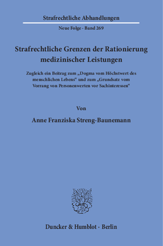 Strafrechtliche Grenzen der Rationierung medizinischer Leistungen Strafrechtliche Grenzen der Rationierung medizinischer Leistungen