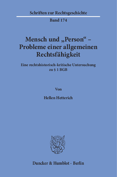 Mensch und »Person« – Probleme einer allgemeinen Rechtsfähigkeit Mensch und »Person« – Probleme einer allgemeinen Rechtsfähigkeit