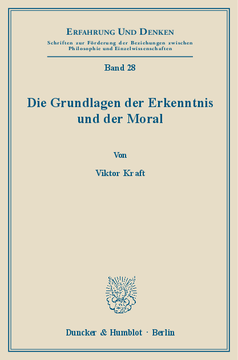 Die Grundlagen der Erkenntnis und der Moral Die Grundlagen der Erkenntnis und der Moral