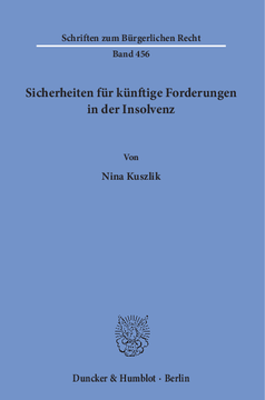 Sicherheiten für künftige Forderungen in der Insolvenz Sicherheiten für künftige Forderungen in der Insolvenz