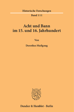 Acht und Bann im 15. und 16. Jahrhundert Acht und Bann im 15. und 16. Jahrhundert