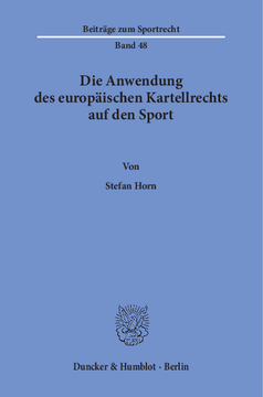 Die Anwendung des europäischen Kartellrechts auf den Sport Die Anwendung des europäischen Kartellrechts auf den Sport
