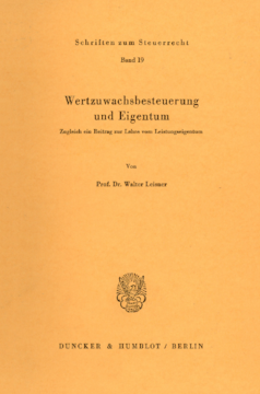Wertzuwachsbesteuerung und Eigentum Wertzuwachsbesteuerung und Eigentum