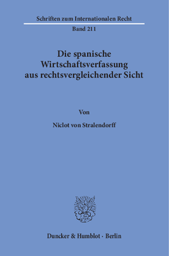 Die spanische Wirtschaftsverfassung aus rechtsvergleichender Sicht Die spanische Wirtschaftsverfassung aus rechtsvergleichender Sicht